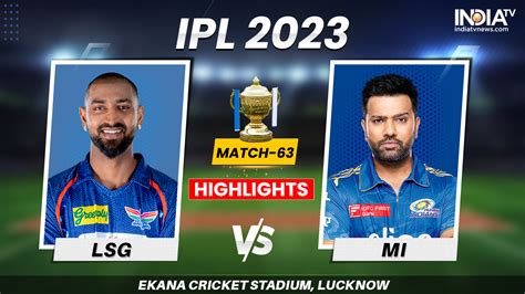lsg vs mi 2023 scorecard cricbuzz|LSG vs MI Cricket Scorecard, , 63rd Match at Lucknow, May 16, .